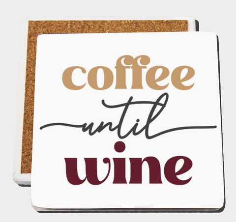 Coffee Until Wine - Sandstone Coasters - Set of 4