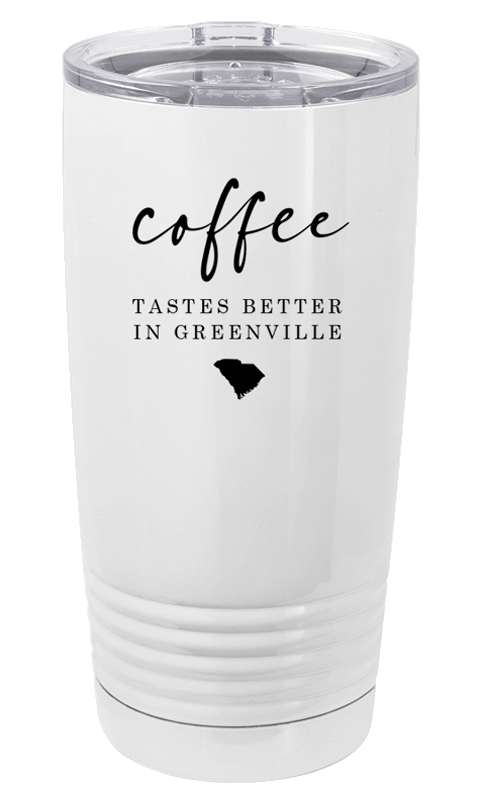 Coffee Tastes Better In - Travel Mug/Tumbler - 20oz.