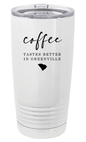 Coffee Tastes Better In - Travel Mug/Tumbler - 20oz.