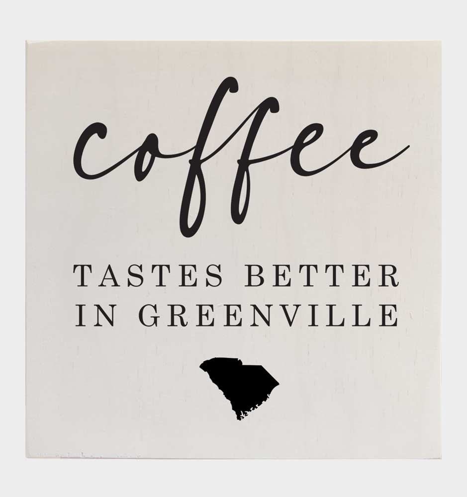 Coffee Tastes Better In - Wooden Sign - 8" x 8"